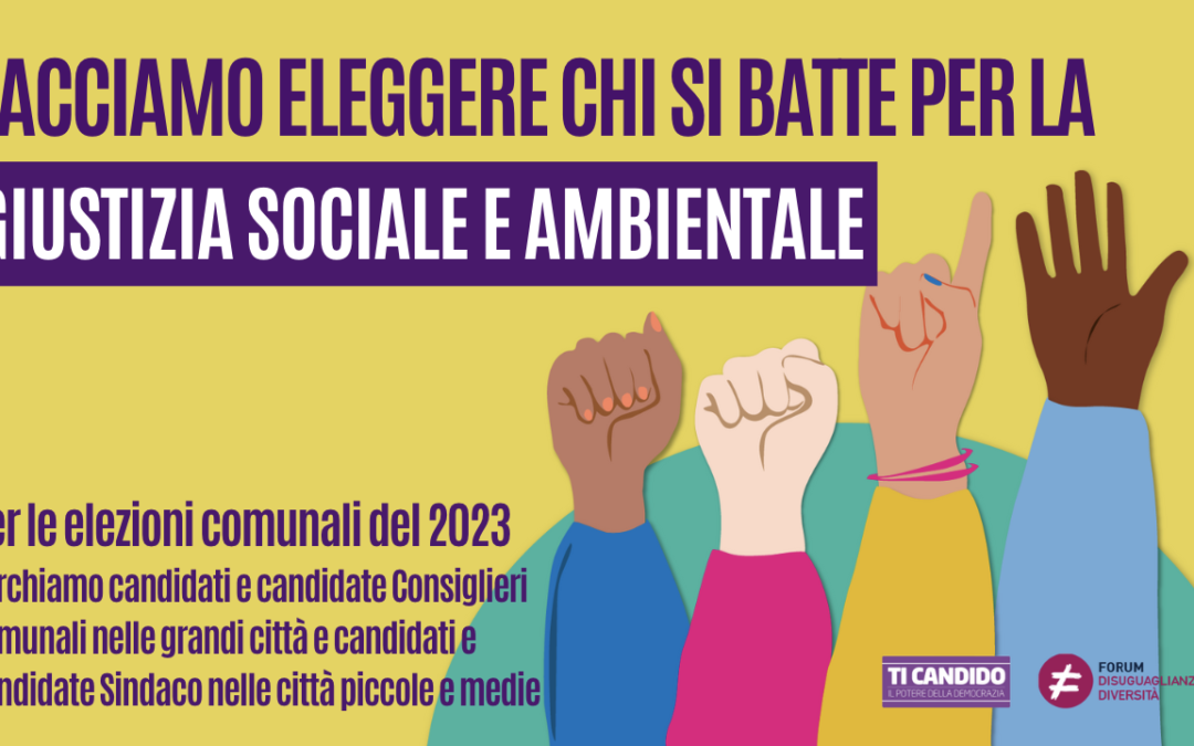 Amministrative 2023, Ti candido e ForumDD lanciano la nuova edizione della campagna “facciamo eleggere” per sostenere candidati impegnati per la giustizia sociale e ambientale